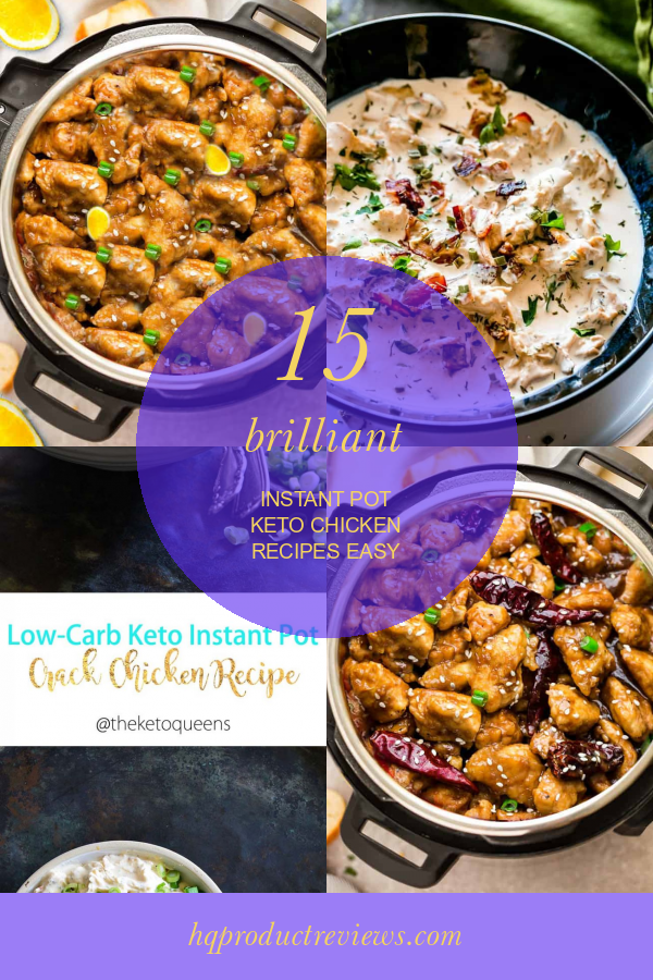 15 Brilliant Instant Pot Keto Chicken Recipes Easy Best Product Reviews
